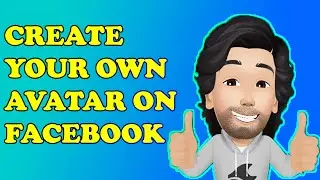 How To Create Your Avatar On Facebook | Facebook New Avatar Feature
