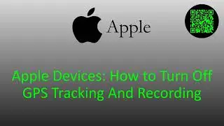 Apple Devices: How to Turn Off GPS Tracking And Recording