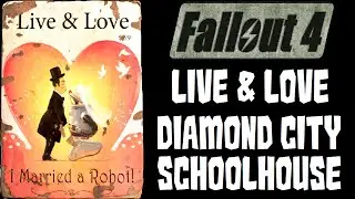 Fallout 4 Live & Love Diamond City Schoolhouse