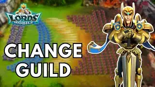 How to Change Guild in Lords Mobile? 2024