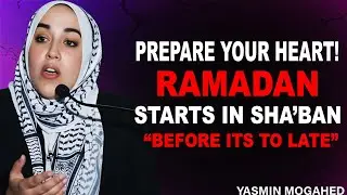 Prepare Your Heart for Ramadan in Sha&lsquo;ban | Spiritual Guidance & Reflection