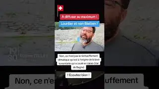 Lave torrentielle &agrave; Lourtier en Valais : Non ce n'est pas le r&eacute;chauffement climatique !
