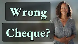 What Happens If You Deposit a Cheque with the Wrong Number?