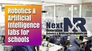 Next Generation Robotics & AI Lab for Schools