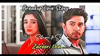 sitara&times;salar breakup 💔 love story ❤️|zaroori tha Song| #kaffara #pakdrama #love #scenes #couple