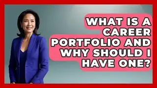 What Is A Career Portfolio And Why Should I Have One? - Learn As An Adult