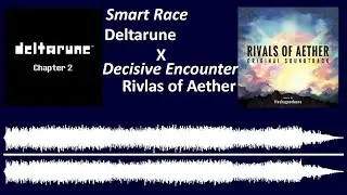 Smart Race (Deltarune) vs. Decisive Encounter (Rivals of Aether) Mashup