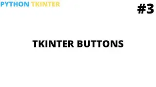 Learn python tkinter buttons | Tutorial #3 | Python programming for beginners | Cool Techy Guy