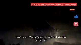Nosferatu : Le Voyage Sombre dans l'&acirc;me du Cin&eacute;ma d'Horreur