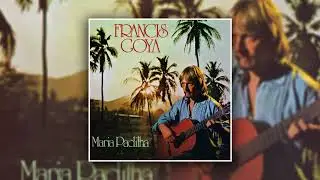 Francis Goya - Maria Padilha (Album Maria Padilha)