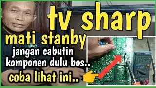 cara perbaiki tv Sharp mati stanby protek