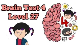 Brain Test 4 Level 27