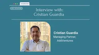 How Cristian Guardia Helps Founders Win Big with AddVentures