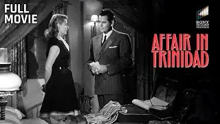 Affair in Trinidad | Full Movie | Starring Rita Hayworth & Glenn Ford