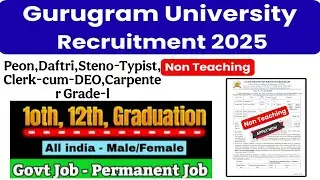 ✅Gurugram University Non-Teaching Recruitment 2025: Apply for Clerk, Peon, Daftri & Other Posts 2026