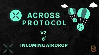 Across Protocol - V2 and Incoming Airdrop