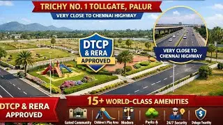 Premium Plot for Sale in Trichy No 1 Tollgate, Palur | Near Chennai Highway | 15+ Amenities 