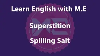 Superstition: Spilling Salt (Learn English with M.E)