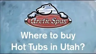 Where to buy hot tubs in Utah?