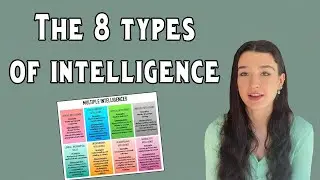 The 8 types of intelligence