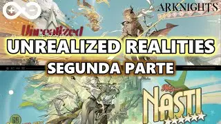 Evento Unrealized Realities Segunda Parte [Arknights]