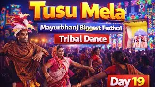 My Village Vlogs | Bahalda Hiron Pala | Tusu Mela | Mayurbhanj Biggest Festival | Tribal Dance 