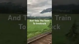 Alpine Rail Adventure | Our Summer 2023 Trip from Munich to Innsbruck