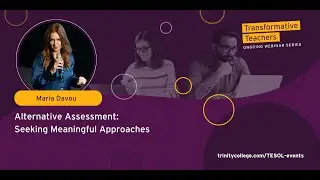 Alternative Assessment: Seeking Meaningful Approaches