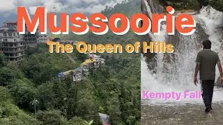 Mussoorie- The Queen of Hills in monsoon || Kempty fall || Family trip