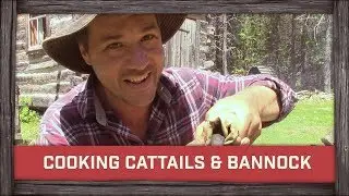 Cooking Cattails & Bannock at the Log Cabin!