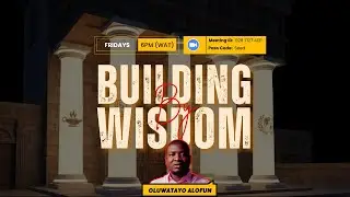 Building By Wisdom // Part 4 // Knowing the Will of God 2 // Tayo Alofun