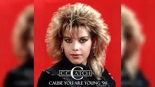 C.C. Catch - Cause You Are Young '98 (Rap Version - Unofficial Video)