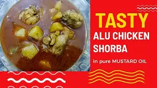 Homestyle Aloo Chicken Shorba 🥔🍗 Made in Pure Mustard Oil 🌿 | Warm, Flavorful & Desi 😋🍲