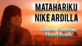 NIKE ARDILLA - MATAHARIKU || COVER VERSION | By Gazhela - (Request) 