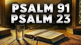 Psalm 23 | Psalm 91 &ndash; Strongest Prayers for Peace in Weakness (KJV)