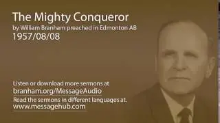 The Mighty Conqueror (William Branham 57/08/08)
