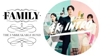 Kdrama intro : Family The Unbreakable Bond