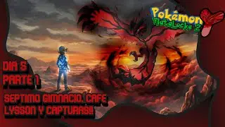 Pok&egrave;mon Y PlataLocke 2, Dia 5 Parte 1: S&eacute;ptimo Gimnacio, Cafe Lysson y capturas!!!