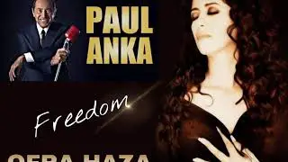 PAUL ANKA ft. OFRA HAZA FREEDOM FOR THE WORLD