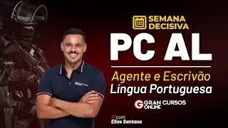 Semana Decisiva PC AL - Agente e Escriv&atilde;o: L&iacute;ngua Portuguesa com Elias Santana