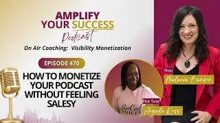 Episode 470: On Air Coaching: How to Monetize Your Podcast Without Feeling Salesy with Angela Ross