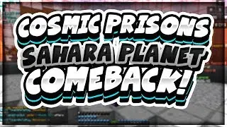 Cosmic Prisons Sahara Planet Comeback