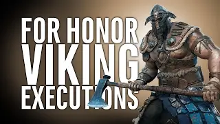 For Honor | Viking Gameplay and Executions
