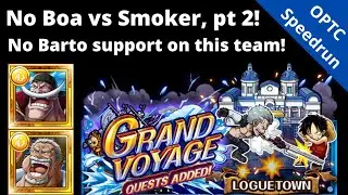 Нет поддержки Барто? Эта команда GV Smoker v2 без Boa lv5 всё ещё работает! OPTC Grand Voyage