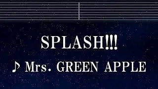 練習用カラオケ♬ Splash!!! - Mrs. GREEN APPLE 【ガイドメロディ付】 インスト, BGM, 歌詞 ふりがな