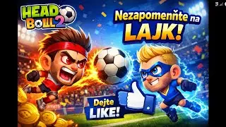 Head Ball 2 - Tahle hra je v&aacute;žně supeeer [Level up 6]