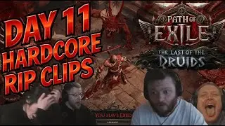 Day 11 Hardcore RIP Clips 🩸 The Last of the Druids
