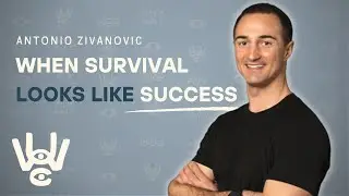 When Survival Looks Like Success | Antonio Zivanovic