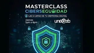 Masterclass Ciberseguridad 5 Capas de tu Defensa Digital
