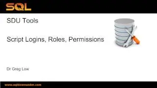 SDU Tools   23   Scripting SQL Server and Windows Logins, Roles, Permissions